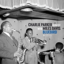 Charlie Parker Quintet & Miles Davis - Bluebird