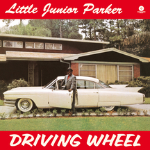 Little Junior Parker - Driving Wheel + 4 Bonus Tracks!