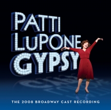 Patti Lupone - Gypsy: 2008 Broadway Cast Recording