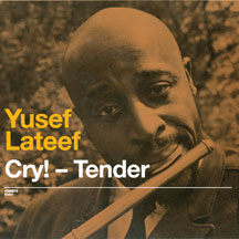 Yusef Lateef - Cry! Tender + Lost In Sound + 1 Bonus Track