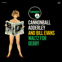 Cannonball Adderley & Bill Evans - Waltz For Debby + 1 Bonus Track