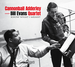 Cannonball Adderley & Bill Evans Quartet - Know What I Mean? + 6 Bonus Tracks!