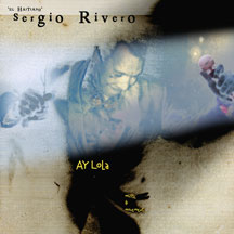 Sergio Rivero - Ay Lola