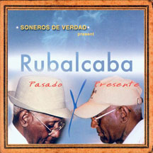 Soneros De Verdad Present Rubalcaba