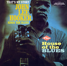 John Lee Hooker - ThatÂ´s My Story + House Of The Blues