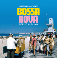 An Easy Introduction To Bossa Nova: Top 20 Albums (9CD Deluxe Box Set)