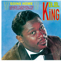 B.B. King - Going Home (aka B.B. King) + 2 Bonus Tracks