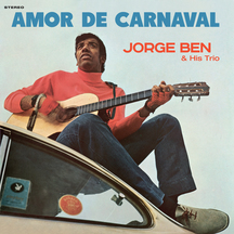 Jorge Ben & His Trio - Amor de Carnaval