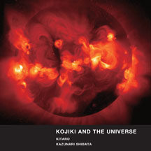 Kitaro & Kazunari Shibata - Kojiki And The Universe