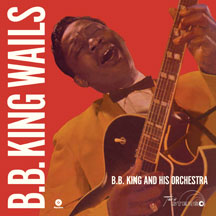 B.B. King - Wails + 2 Bonus Tracks