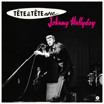 Johnny Hallyday - Tete A Tete Avec Johnny Hallyday + 4 Bonus Tracks!