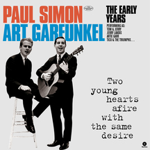 Simon & Garfunkel - Two Young Hearts Afire With the Same Desire: the Early Years