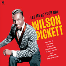 Wilson Pickett - Let Me Be Your Boy: the Early Years, 1959-1962.