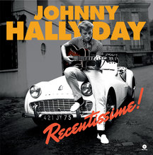 Johnny Hallyday - Recentissime!