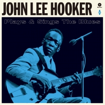 John Lee Hooker - Plays And Sings The Blues + 2  Bonus Tracks!