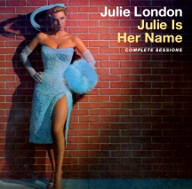Julie London - Julie Is Her Name: The Complete Sessions + 4 Bonus Tracks!
