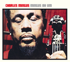 Charles Mingus - Mingus Ah Hum + 4 Bonus Tracks.