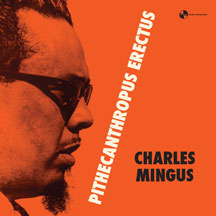 Charles Mingus - Pithecantropus Erectus + 1 Bonus Track!