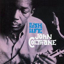 John Coltrane - Lush Life + 1 Bonus Track!