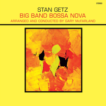 Stan Getz - Big Band Bossa Nova + 1 Bonus Track!