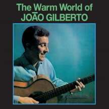 Joao Gilberto - The Warm World of Joao Gilberto + 5 Bonus Tracks (Limited Green Colored Vinyl)