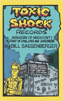 Bill Sassenberger - Toxic Shock Assassin Of Mediocrity