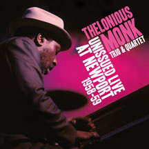 Thelonious Monk - Unissued Live At Newport 1958-59 + 3 Bonus Tracks