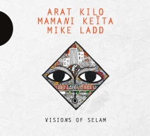 Arat Kilo & Mamani Keita & Mike Ladd - Visions Of Selam