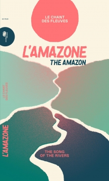 The Amazon: The Song Of The Rivers