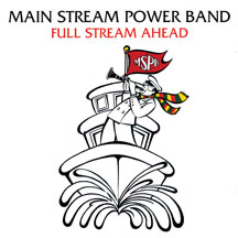 Main Stream Power Band - Full Stream Ahead