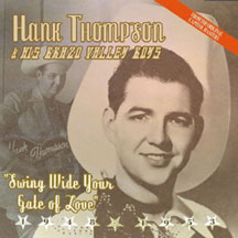 Hank Thompson & His Brazos Val - Swing Wide Your Gate Of Love