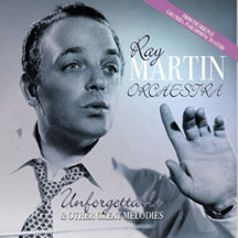 Ray Martin Ray Martin Orchestra - Unforgettable & Other Great Melodies