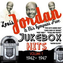 Louis Jordan & His Tympani Fiv - Jukebox Hits Vol 1 1942-1947