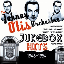 Johnny Otis - Jukebox Hits 1946-1954