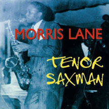 Morris Lane - Tenor Saxman