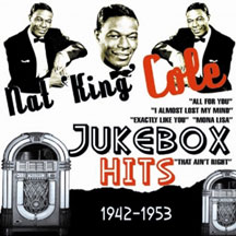 Nat King Cole - Jukebox Hits 1942-1953