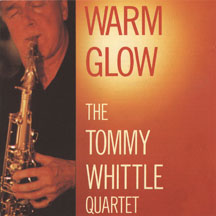 Tommy Whittle & Quartet - Warm Glow