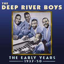 Deep River Boys - The Early Years 1937-50