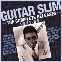Guitar Slim - The Complete Releases 1951-58