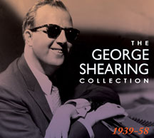 George Shearing - The Collection: 1939-58