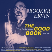 Booker Ervin - The Good Book: The Early Years 1960-62