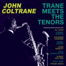 John Coltrane - Trane Meets The Tenors