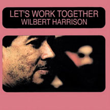 Wilbert Harrison - Lets Work Together