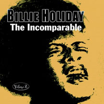 Billie Holiday - The Incomparable Volume 2