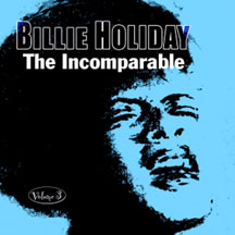 Billie Holiday - The Incomparable Volume 3