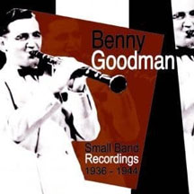 Benny Goodman - The Small Band Recordings 1936-1944