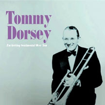 Tommy Dorsey - I