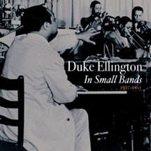 Duke Ellington - The Small Bands 1937-1941