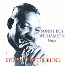 Sonny Boy Williamson - Eyesight For The Blind