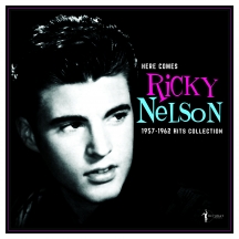Ricky Nelson - Here Comes Ricky Nelson 1957-1962 Hits Collection